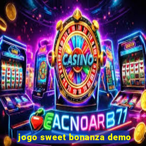 jogo sweet bonanza demo